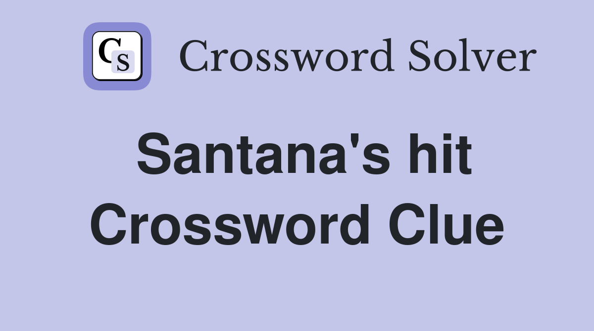 Santana s hit Como Va Crossword Clue Answers Crossword Solver